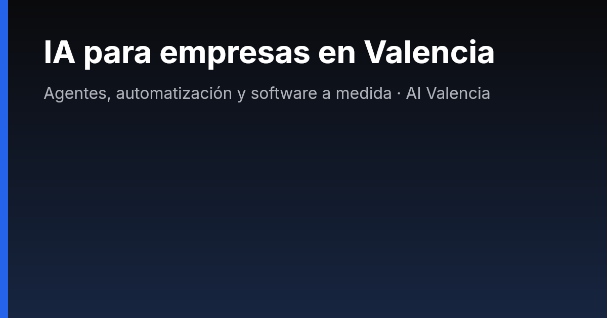 AI Valencia - IA para empresas, consultoría de empresas en Valencia